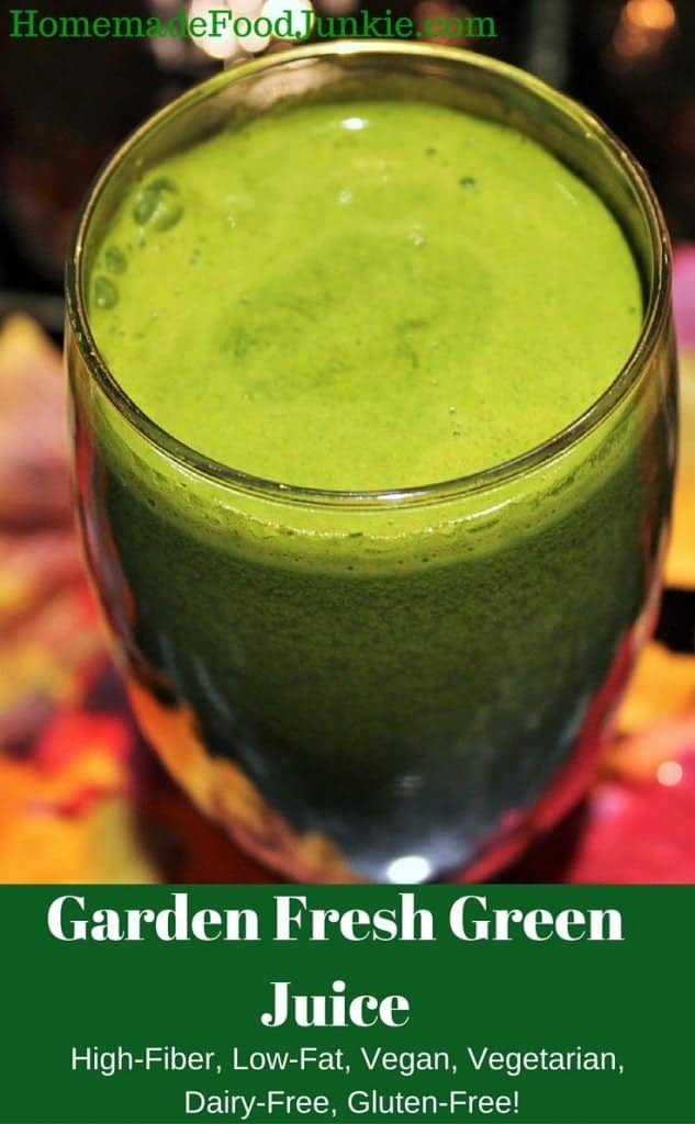 Garden Fresh Green Juice Homemade Food Junkie