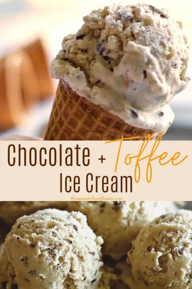 Easy Toffee Bits N Chocolate Ice Cream Homemade Food Junkie