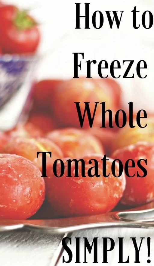 How To Freeze Whole Tomatoes