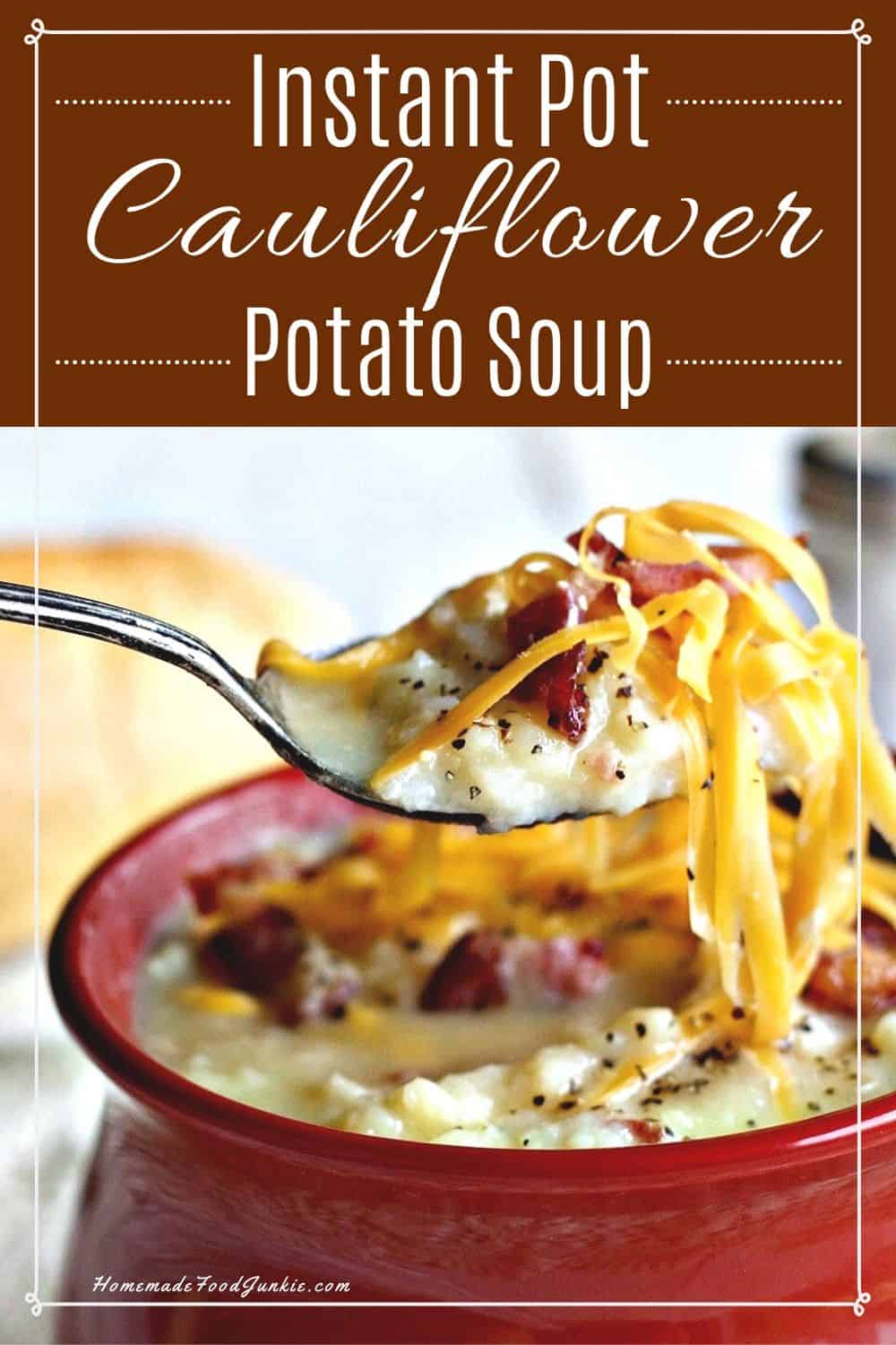Instant Pot Cheesy Cauliflower Potato soup Homemade Food Junkie