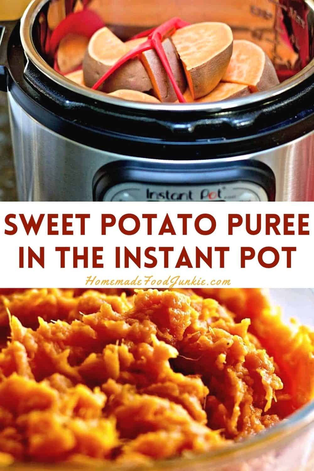Instant Pot Steamed Sweet Potatoes and Puree. A video shows you how. Healthy sweet potatoes are even healthier when steamed in the instant pot! Puree stores in the fridge and freezes well too. #homemadefoodjunkie #homemadebabyfood #sweetpotatopuree #instantpotrecipe Sweet potato puree in the instant pot-pin image