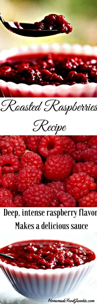 Roasted Raspberries Recipeis So Easy! Makes A Flavorful Juicy Sauce.