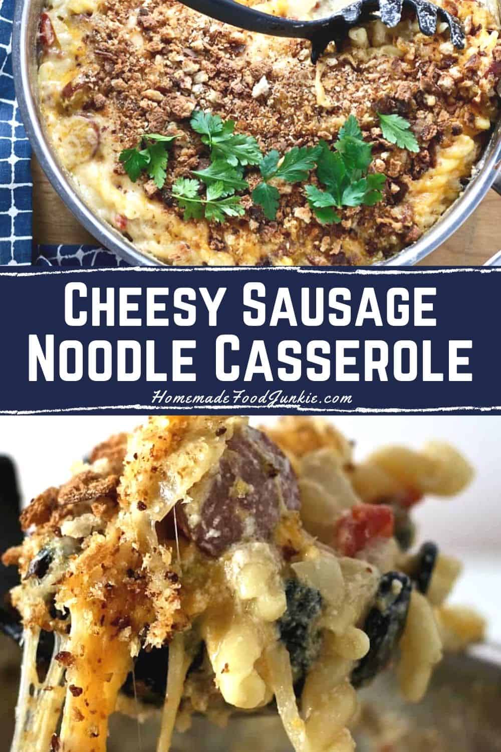 Cheesy Sausage Noodle Casserole is a quick N easy weeknight one skillet dinner. Yummo Comfort Food! Cheesy Sausage Noodle Casserole-pin image