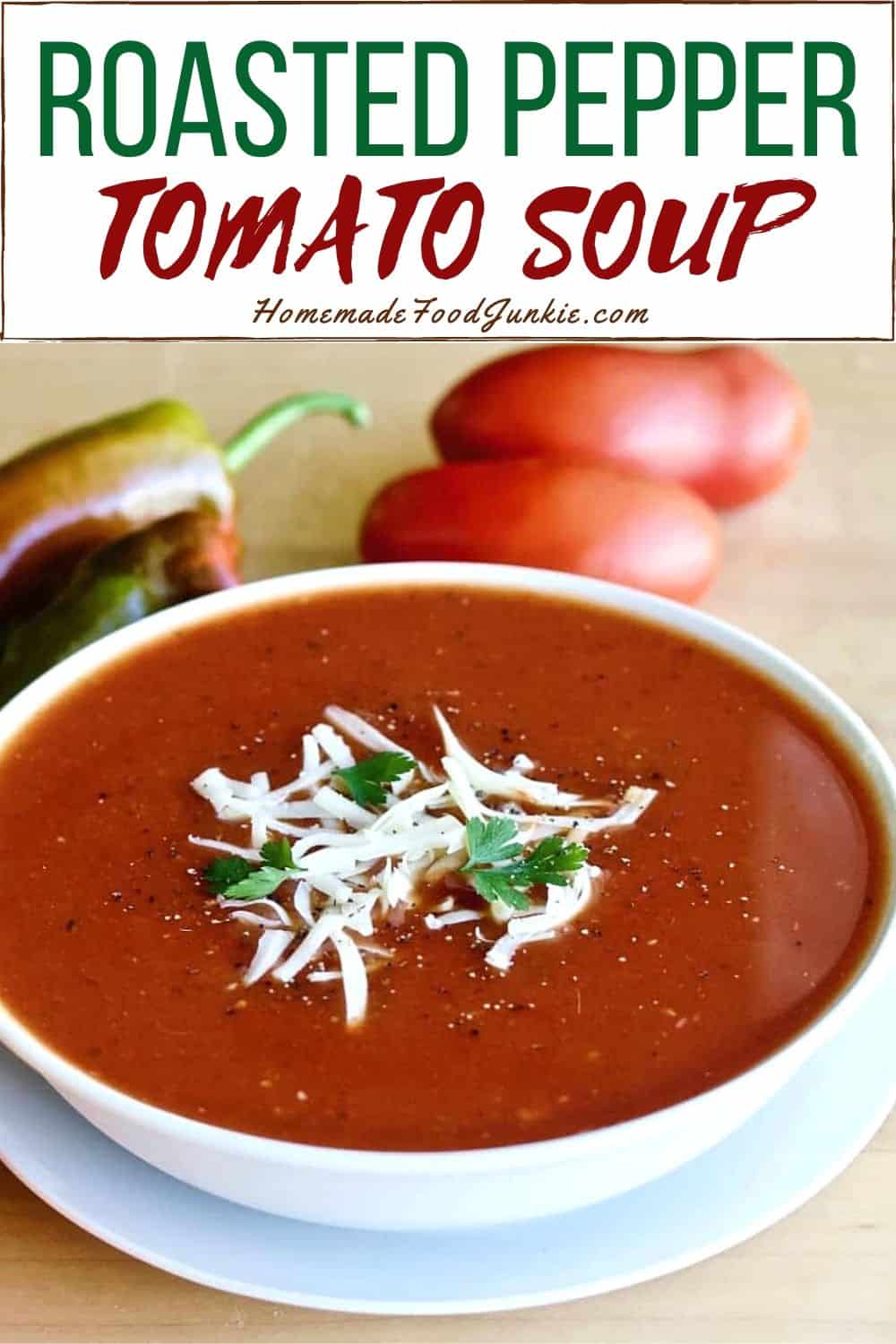 Roasted Pepper Tomato Soup is warm comforting, slightly smoky flavored homemade soup made with fresh tomatoes and roasted peppers #soup #tomatosoup #raostedpeppers #roastedgarlic #smokysoup #glutenfree #dairyfree #Vegan #HomemadeFoodJunkie.com Roasted pepper tomato soup-pin image