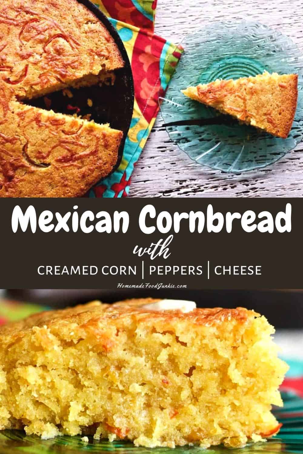 Mexican Cornbread is a moist, slightly sweet cornbread flavored with a tiny pepper kick to keep it interesting #cornbread #cornbread recipe#mexicancornbread #mexicancornbread recipe #mexicansides #sidedish #soupside #HomemadeFoodJunkie Mexican cornbread-pin image