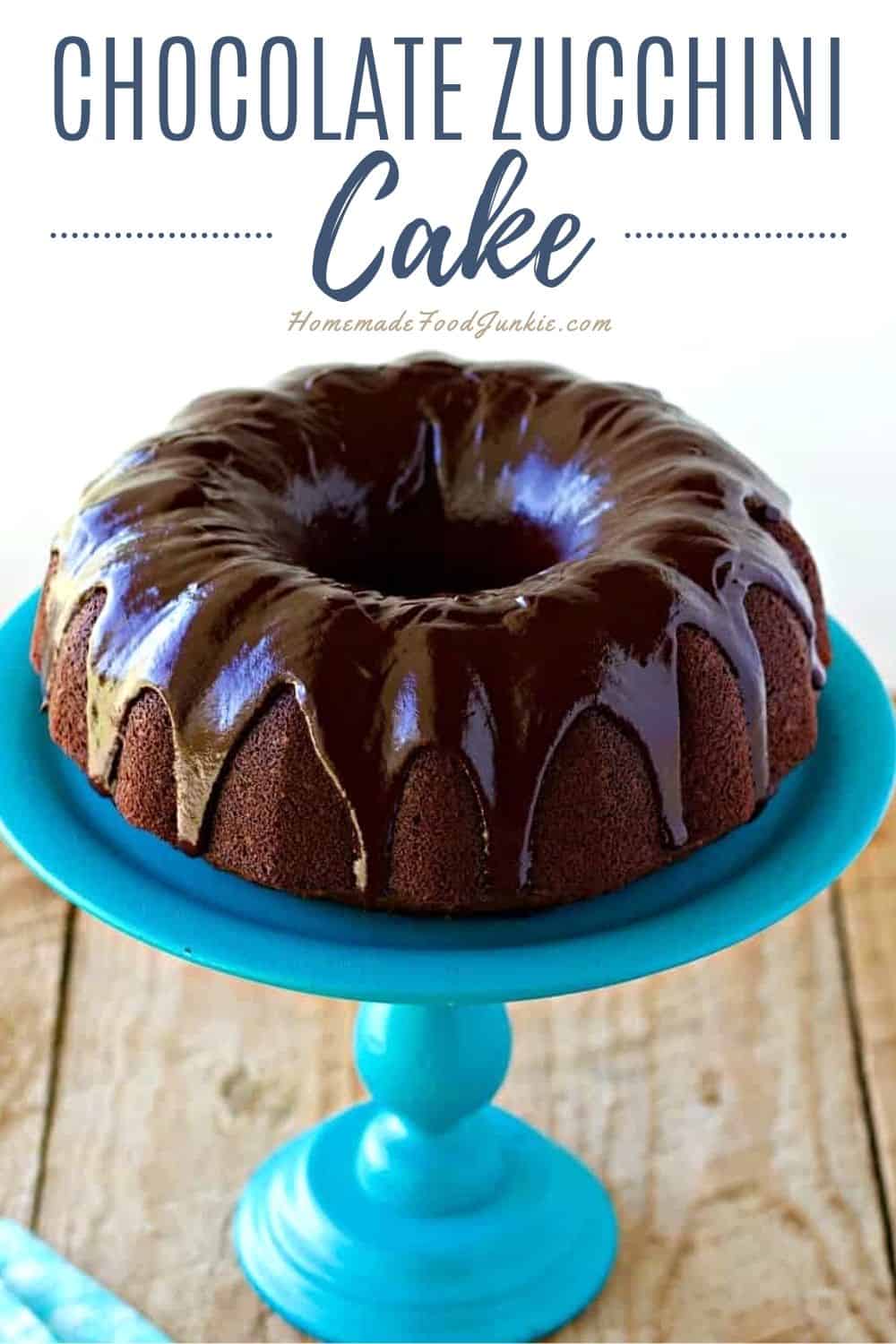 Chocolate Zucchini Bread (Or Cake)Makes An Elegant Dessert. This Garden Harvest Recipe Is An Old Family Favorite We've Enjoyed For Generations. #Dessert #Dessertable #Partyfood #Gardenrecipe #Garden #Harvestrecipe #Cake #Bread #Zucchini #Chocolate #Ganache Chocolate Zucchini Cake-Pin Image