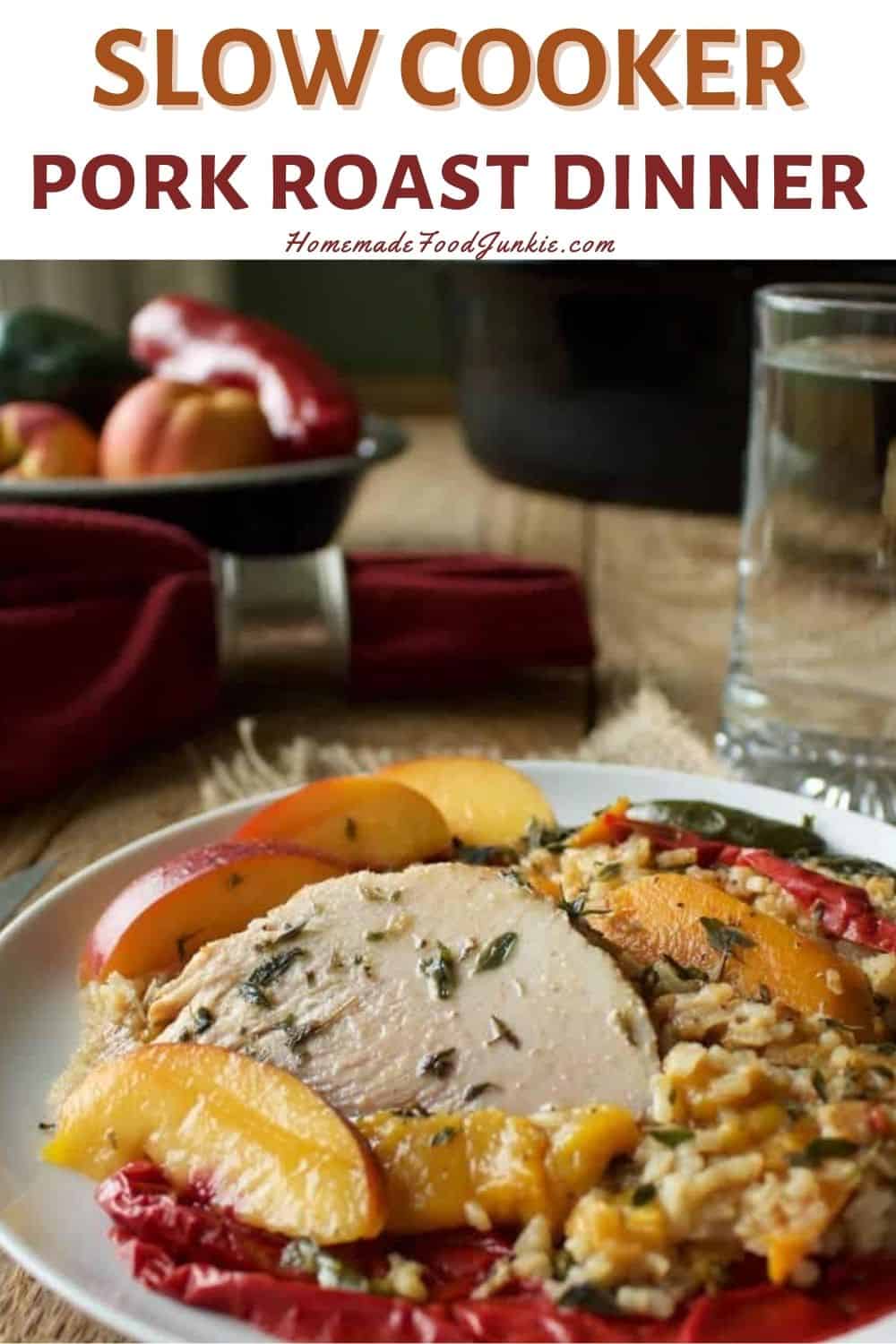 Slow Cooker Harvest Pork Roast Dinner Combines Peaches Peppers And Pork With Cinnamon For A Delicious Easy Fall Meal. #Crockpot #Fall #Instantpot #Recipe #Harvest #Dinner #Pork #Peaches #Peppers #Roast Slow Cooker Pork Roast Dinner-Pin Image