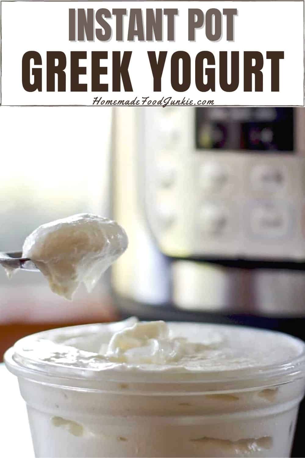 Instant Pot Greek Yogurt is easy to make, nutritious and delicious. Kids love it! #homemade #greekyogurt #instantpot #recipe #healthyrecipes Instant pot greek yogurt-pin image
