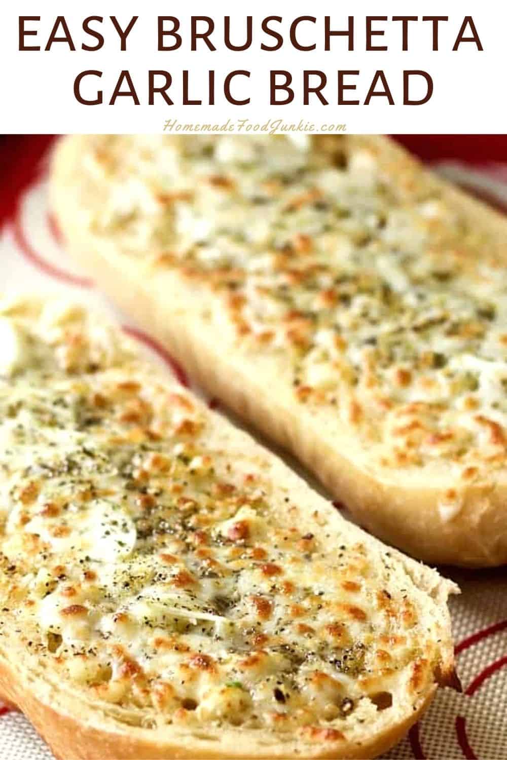 Cheesy Bruschetta Garlic Bread | Homemade Food Junkie