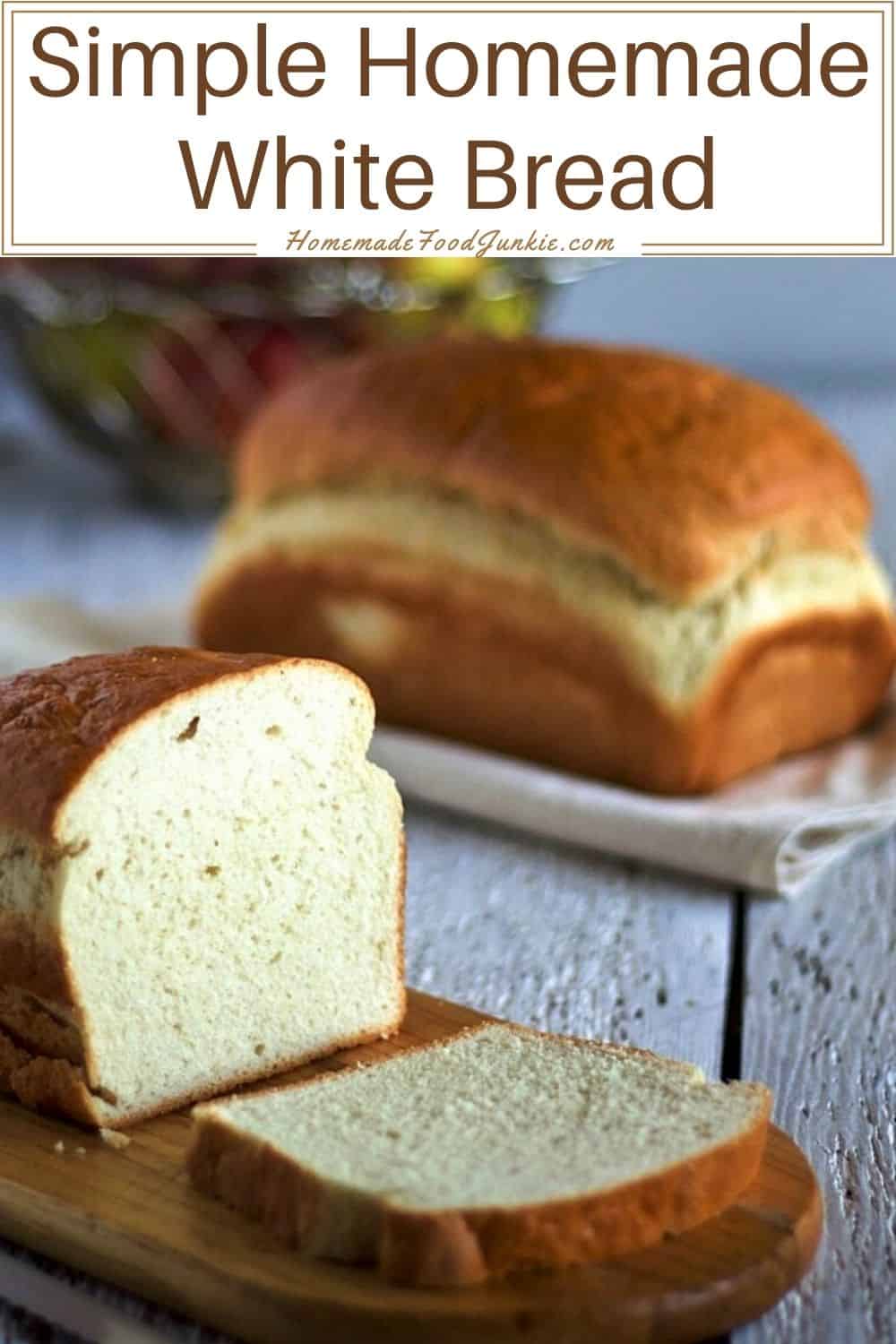 Simple Homemade White Bread-Pin Image