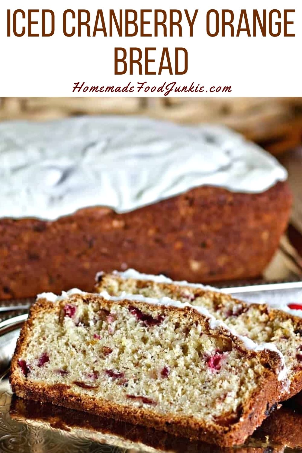 Cranberry Orange Bread Recipe Homemade Food Junkie