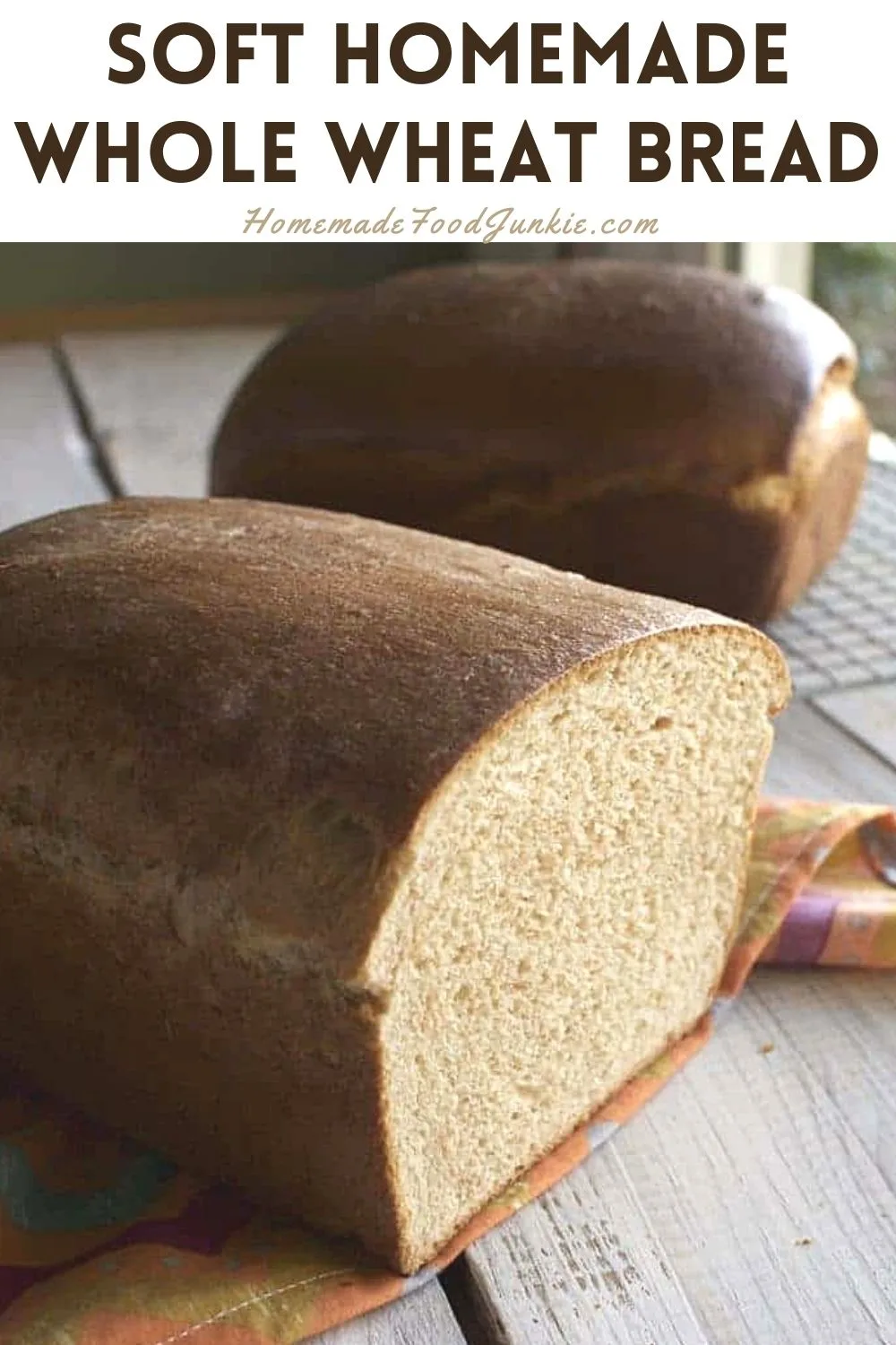 Soft Homemade Whole Wheat Bread-Pin Image