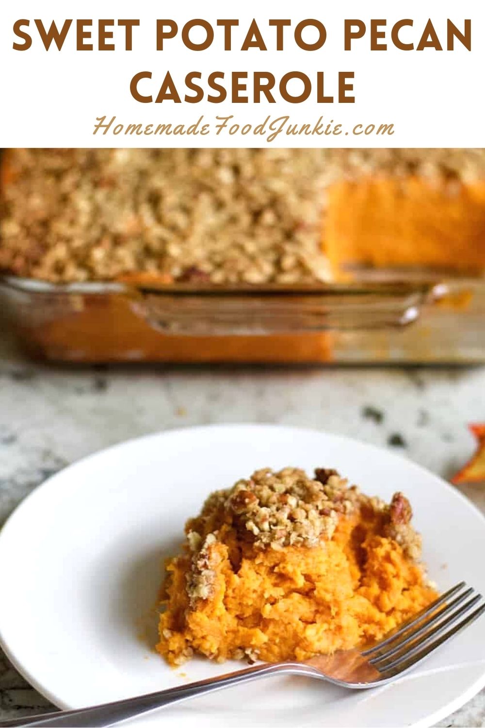 An Easy And Gluten Free Delicious Fall And Winter Side Dish Made With Healthy Sweet Potatoes And Topped With Crunchy Pecans. A Perfect Make Ahead Holiday Recipe Your Family Will Love.&Nbsp;#Sweetpotatoes #Sweetpotatocasserole #Sweetpotatosidedish #Holidayrecipe #Holidaysidedish #Healthyside #Casserole #Potuck #Tailgaterecipe Sweet Potato Pecan Casserole-Pin Image