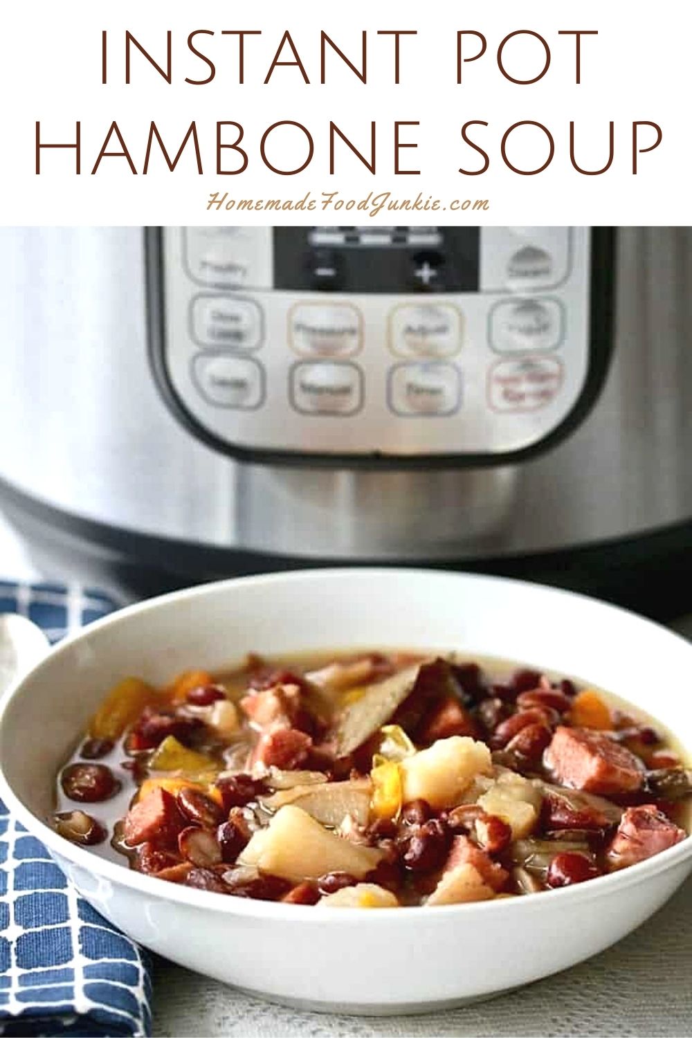 Instant Pot Hambone Bean Soup Homemade Food Junkie