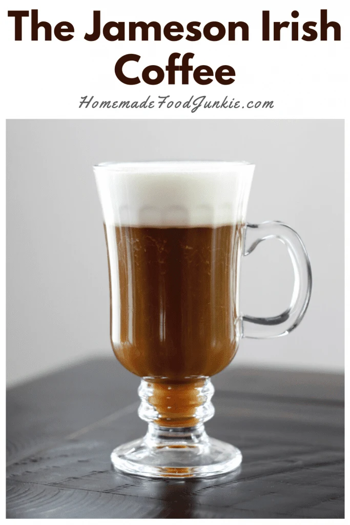 https://www.homemadefoodjunkie.com/wp-content/uploads/2021/01/The-Jameson-Irish-Coffee-683x1024.png.webp