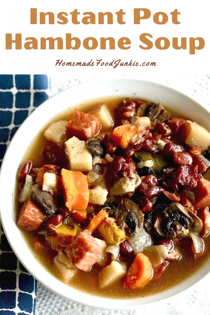 Instant Pot Hambone Bean Soup Homemade Food Junkie
