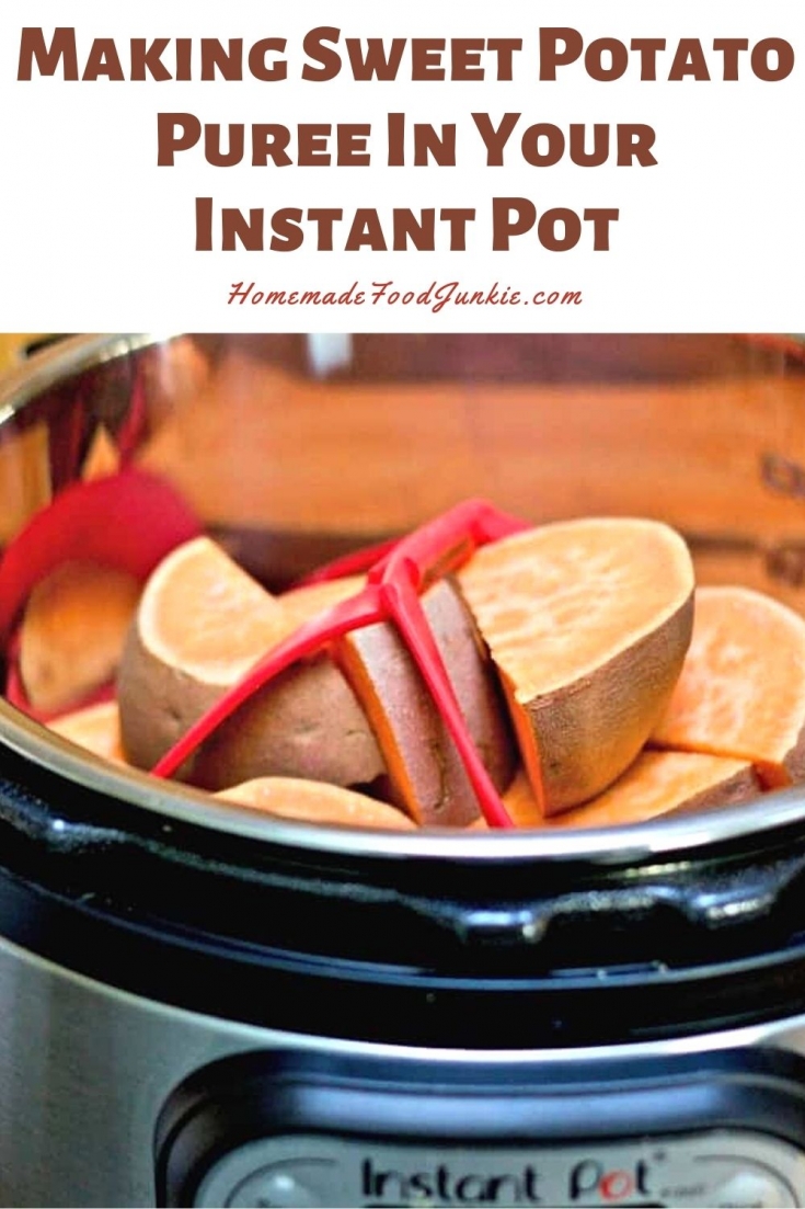 Instant Pot Steamed Sweet Potatoes and Puree Recipe Homemade Food Junkie