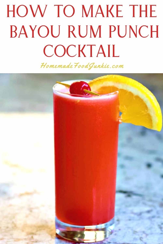 Bayou Rum Punch Cocktail Recipe Homemade Food Junkie