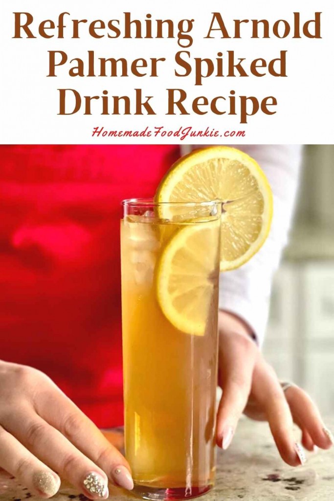 Refreshing Arnold Palmer Spiked Drink 27 Refreshing Arnold Palmer Spiked Drink Recipe-Pin Image