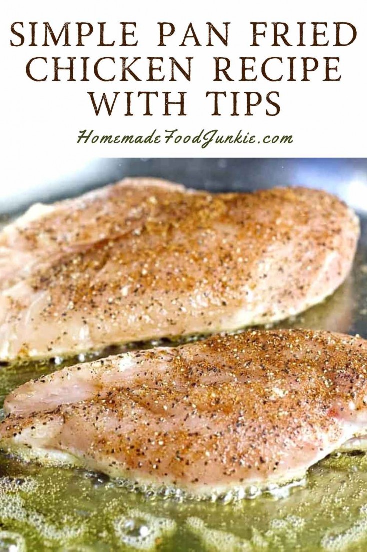 Simple Pan Fried Chicken Breasts with Tips | Homemade Food Junkie