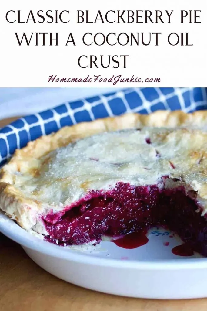 Blackberry Pie With A Coconut Oil Crust 12 Classic Blackberry Pie With A Coconut Oil Crust-Pin Image