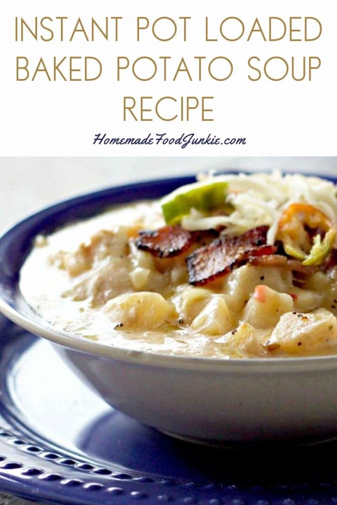 Delicious Loaded Baked Potato Soup 6 Instant Pot Loaded Baked Potato Soup Recipe-Pin Image