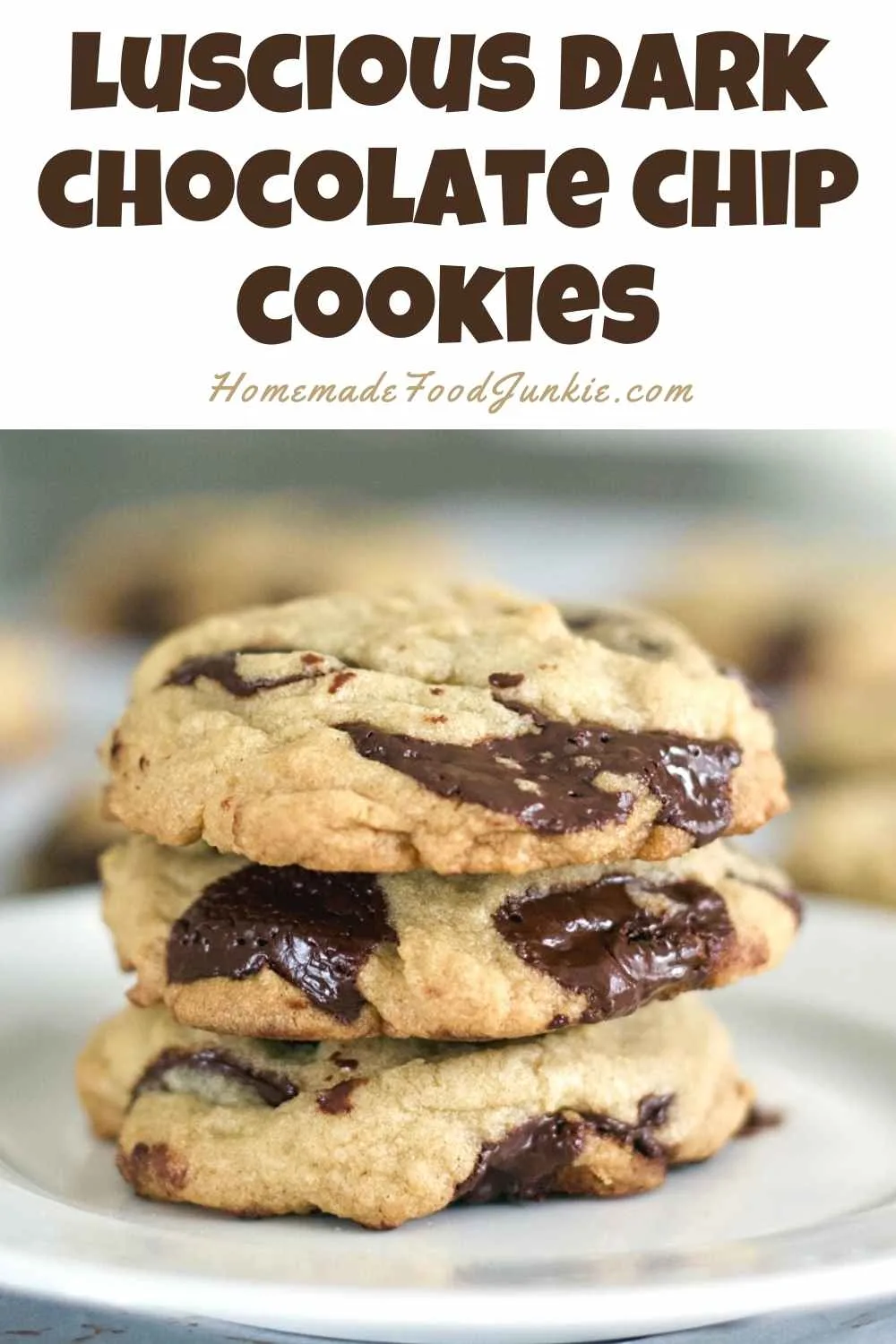 Luscious Dark Chocolate Chip Cookies-Pin Image