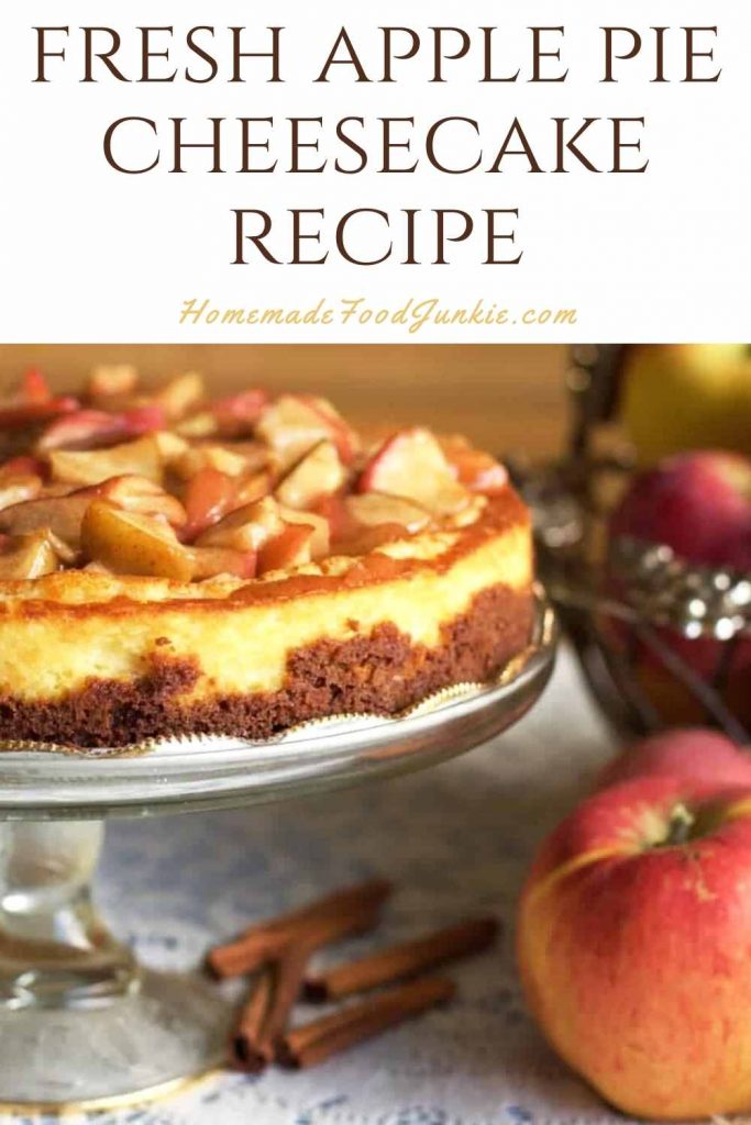 Apple Pie Cheesecake Recipe | Homemade Food Junkie