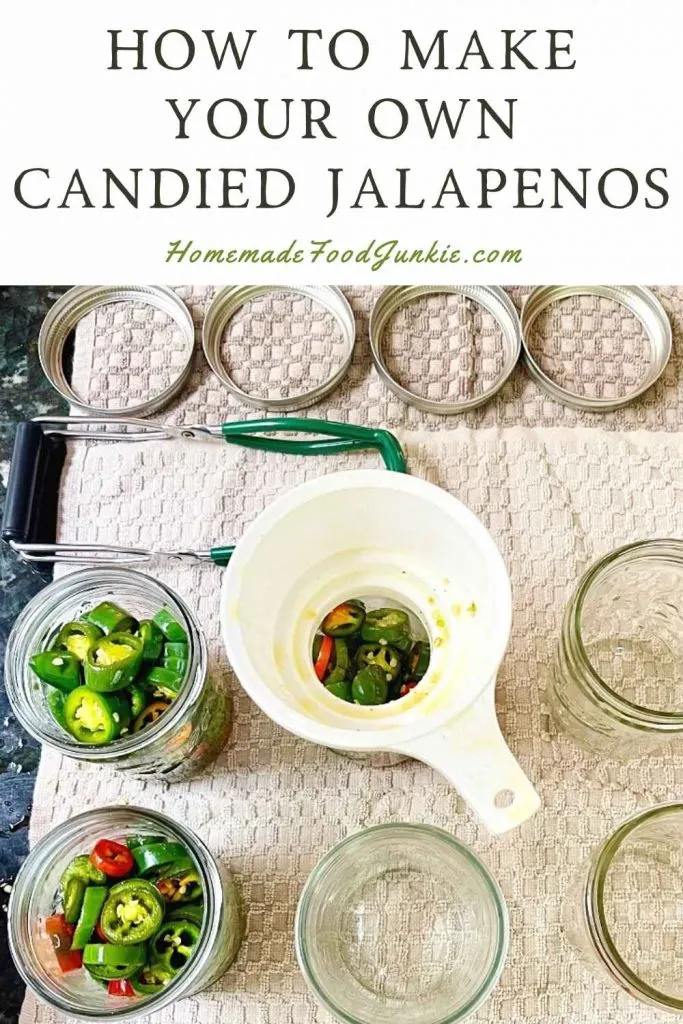 Sweet And Spicy Candied JalapeÑOs 22 How To Make Your Own Candied Jalapenos-Pin Image