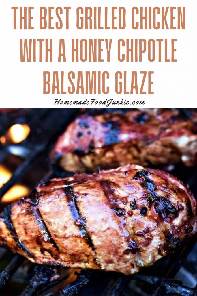 The Best Grilled Chicken With A Honey Chipotle Balsamic Glaze-Pin Image