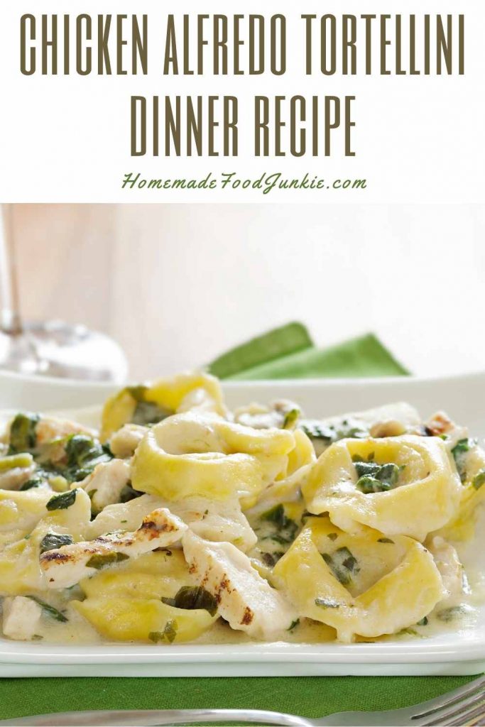 Delicious Chicken Tortellini Alfredo 11 Chicken Alfredo Tortellini Dinner Recipe-Pin Image