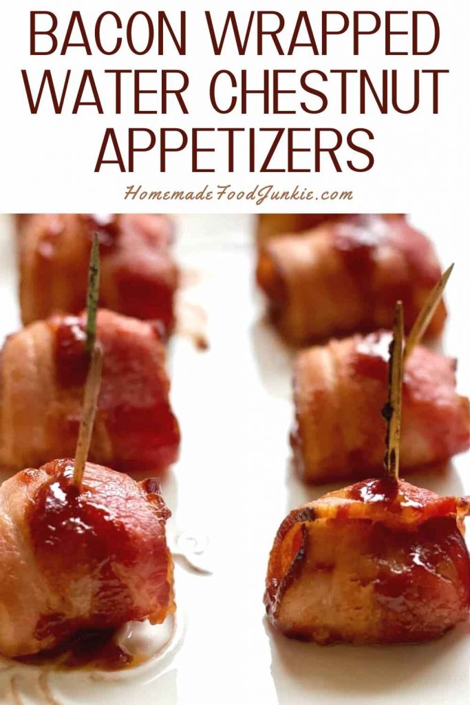 Bacon Wrapped Water Chestnut Appetizers -Pin Image