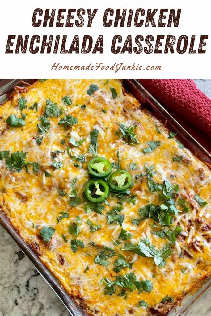 Cheesy Chicken Enchilada Casserole 2 1