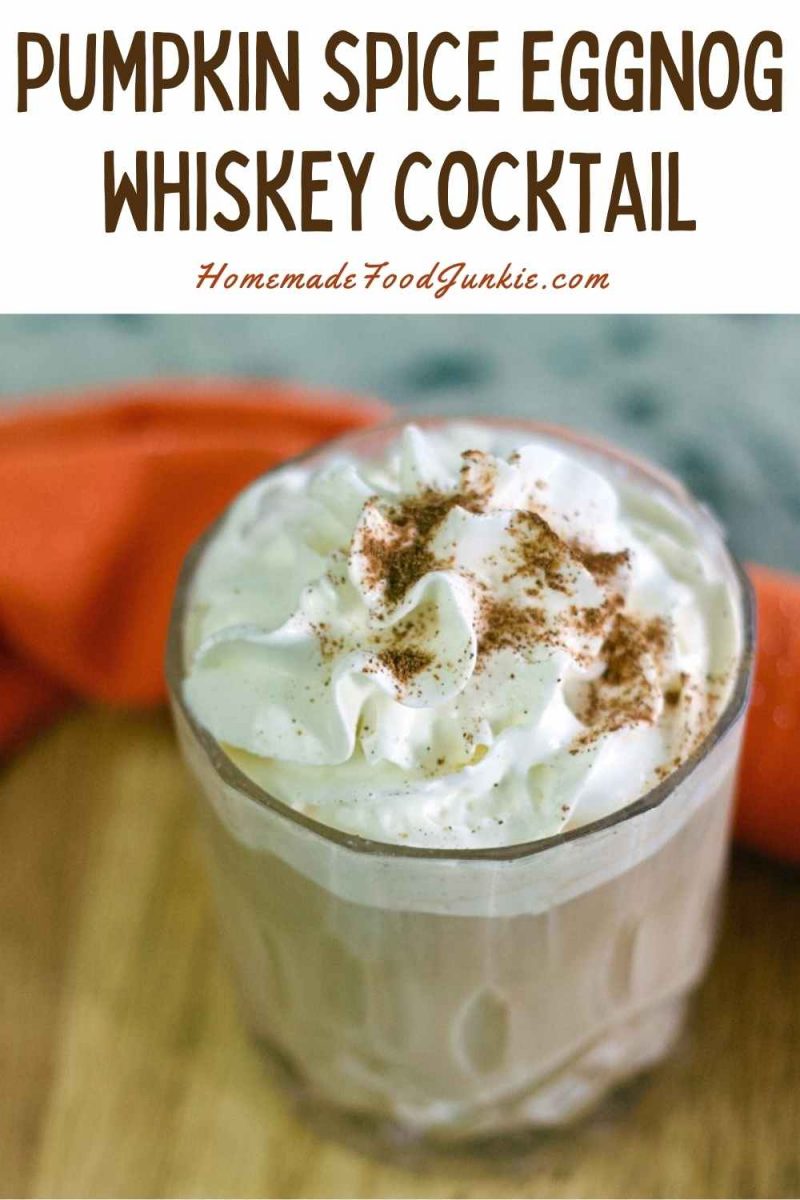 Pumpkin Spice Eggnog Whiskey Cocktail Homemade Food Junkie