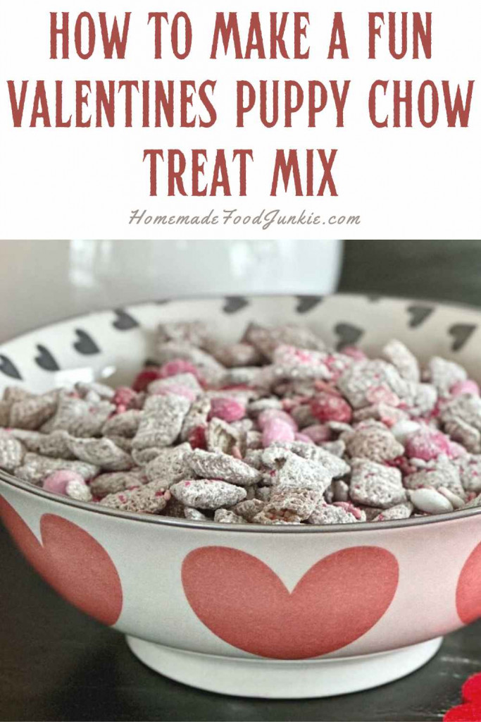 Easy Valentine Puppy Chow Recipe 12 How To Make A Fun Valentines Puppy Chow Treat Mix-Pin Image