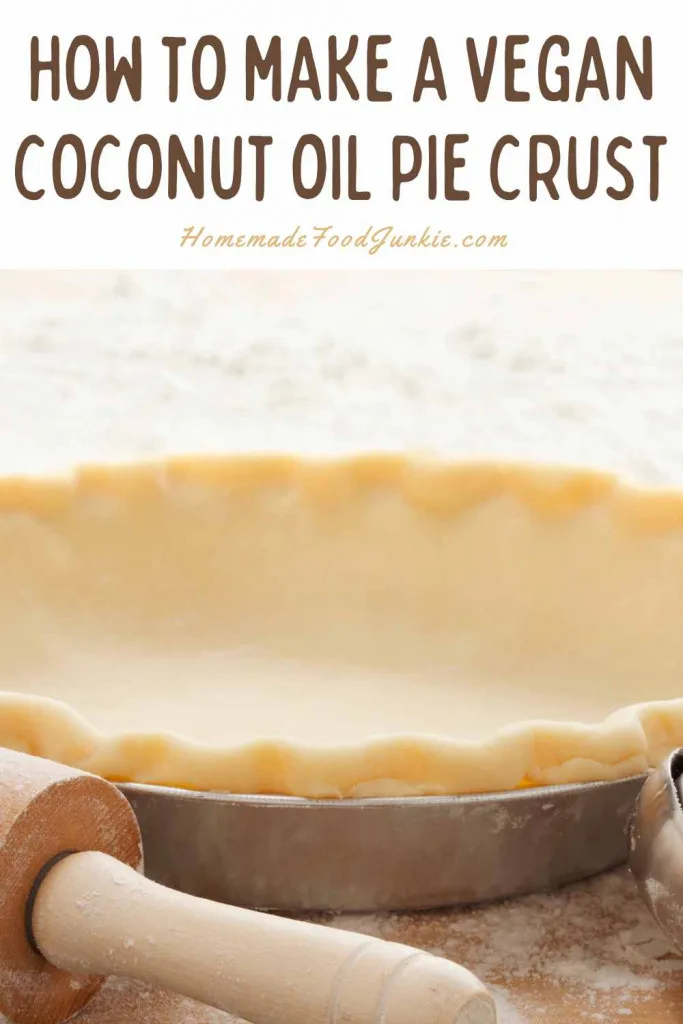 How To Make A Vegan Coconut Oil Pie Crust-Pin Image