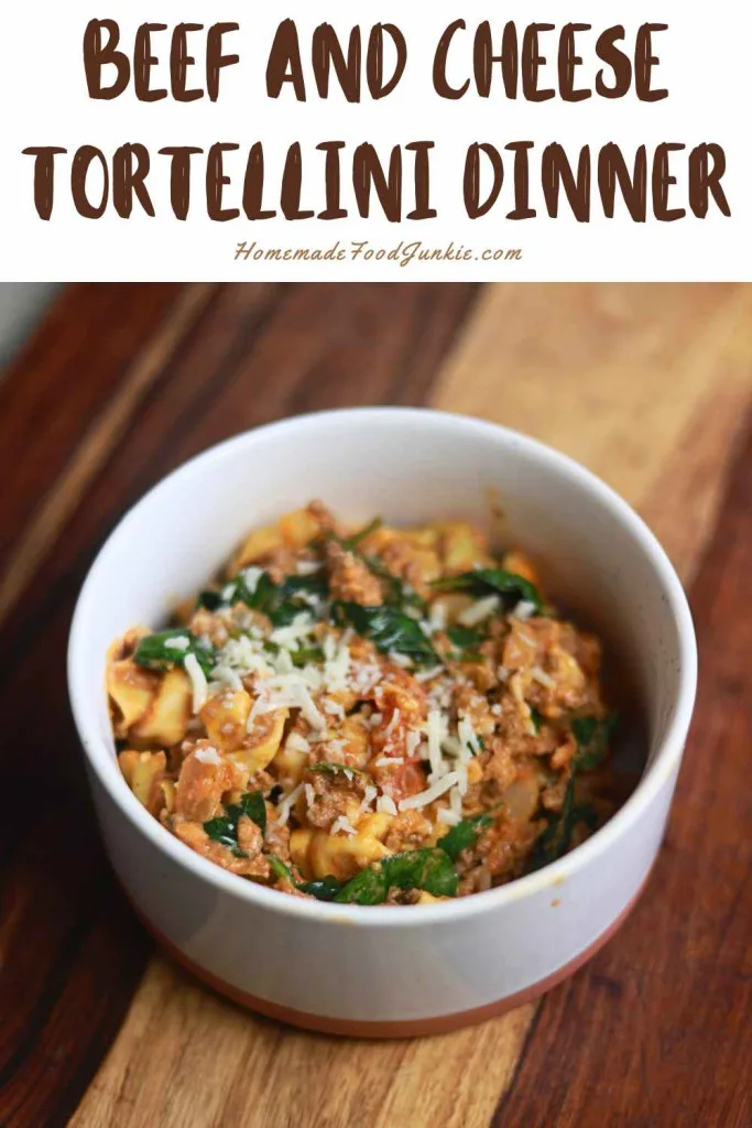 Delicious Hearty Beef and Cheese Tortellini Dinner | Homemade Food Junkie