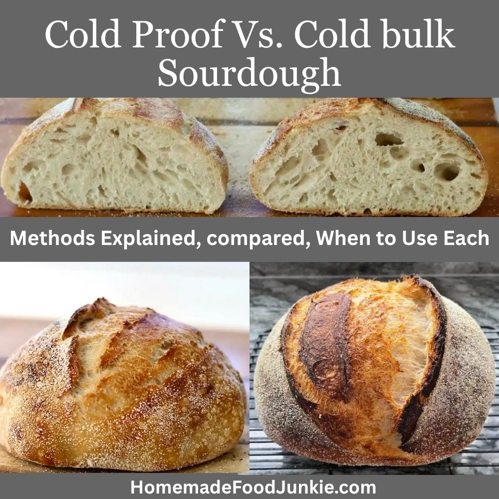 Cold Proof vs Cold Bulk Sourdough: Long Cold Rise Method Explained 1 Cold Proof vs. Cold bulk Sourdough. methods compared