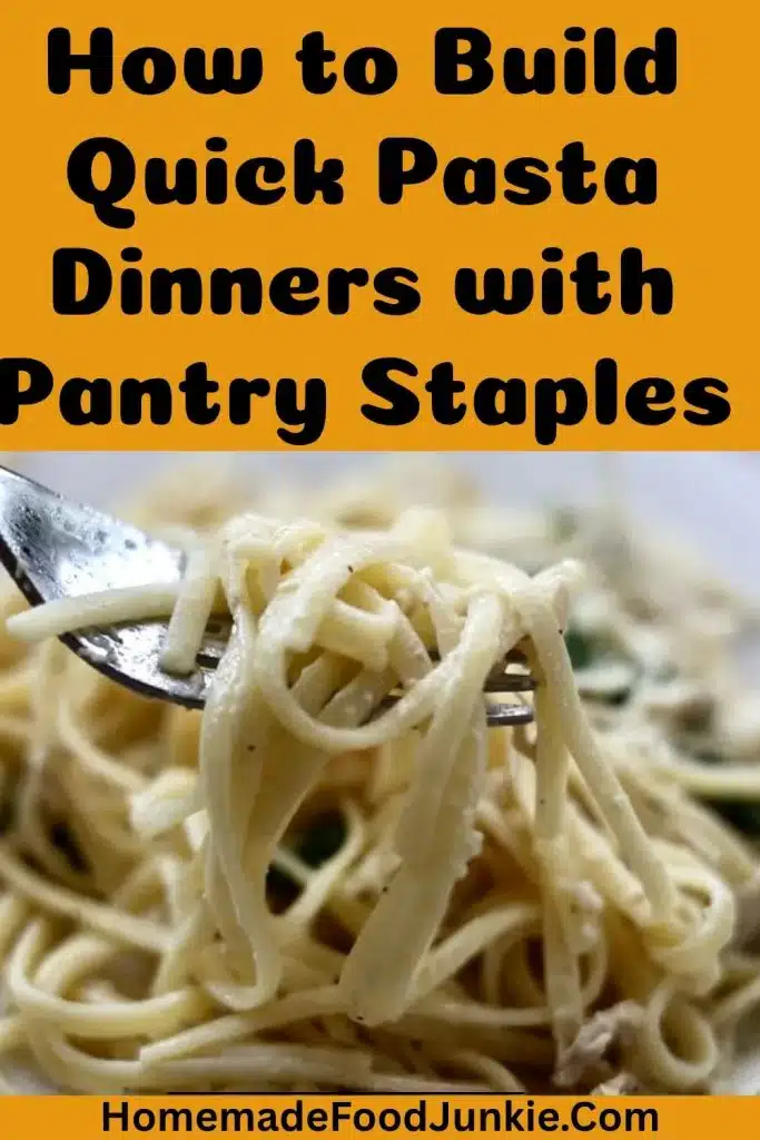how to build quick pasta dinners with pantry ingredients