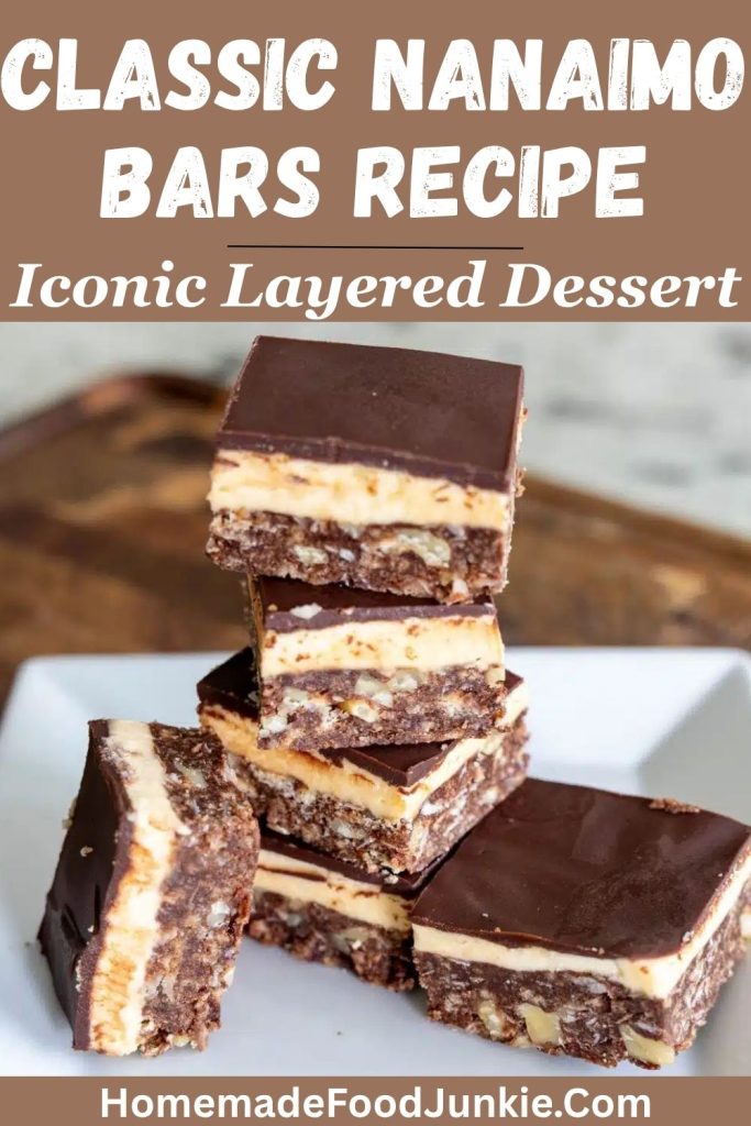 Classic Nanaimo Bars Recipe Easy Canadian No-Bake Dessert 8 Nanaimo Bars shown stacked on a white plate on a wooden board.